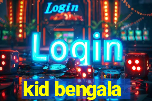 kid bengala